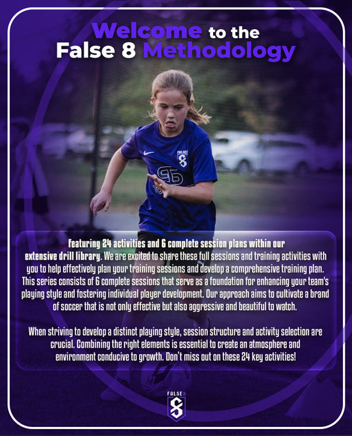 False 8 Methodology 24 Activities + 6 Full Training Sessions for U10-U